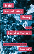 Cover: Social Reproduction Theory and the Socialist Horizon - Pluto Press