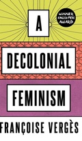 Cover: A Decolonial Feminism - Pluto Press