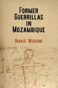 Cover: Former Guerrillas in Mozambique - University of Pennsylvania Press