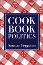 Cover: Cookbook Politics - University of Pennsylvania Press