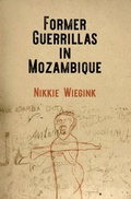 Cover: Former Guerrillas in Mozambique - University of Pennsylvania Press