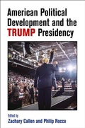 Cover: American Political Development and the Trump Presidency - University of Pennsylvania Press