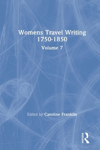 Abbildung von: Womens Travel Writing 1750-1850 - Routledge