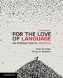Cover: For the Love of Language - Cambridge University Press