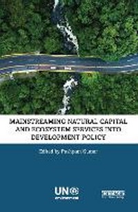 Enlarge image Cover: Mainstreaming Natural Capital and Ecosystem Services Into Development Policy - Routledge