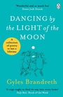 Cover: Dancing By The Light of The Moon - Penguin Books Ltd