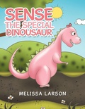 Cover: Sense the Special Dinousaur - Xlibris