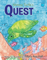 Enlarge image Cover: Momma Turtle's Quest - Xlibris Us