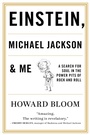 Cover: Einstein, Michael Jackson & Me - Backbeat Books