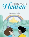 Cover: Follow Me To Heaven - Xlibris