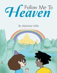 Enlarge image Cover: Follow Me To Heaven - Xlibris