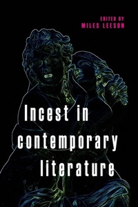 Enlarge image Cover: Incest in Contemporary Literature - Manchester University Press