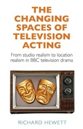 Cover: The Changing Spaces of Television Acting - Manchester University Press