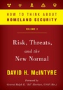 Cover: How to Think about Homeland Security: Risk, Threats, and the New Normal - Rowman & Littlefield Publishers