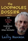 Cover: The Loopholes Dossier - a satire - Bookbaby