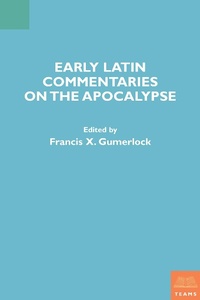 Enlarge image Cover: Early Latin Commentaries on the Apocalypse - Medieval Institute Publications