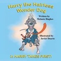 Cover: Harry the Hairless Wonder Dog in HARRY TAKES FIRST! - Mirror Publishing