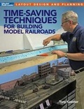 Cover: Time-Saving Techniques for Building Model Railroads - Kalmbach Media