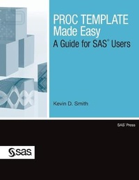 Enlarge image Cover: PROC TEMPLATE Made Easy - SAS Institute