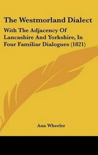 Enlarge image Cover: The Westmorland Dialect - Kessinger Publishing