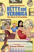 Cover: Betty & Veronica: The Bond of Friendship - Archie Comic Publications