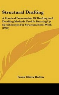 Enlarge image Cover: Structural Drafting - Kessinger Publishing