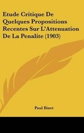 Bild: Etude Critique De Quelques Propositions Recentes Sur L'Attenuation De La Penalite (1903) - Kessinger Publishing