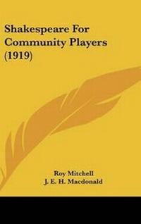 Enlarge image Cover: Shakespeare For Community Players (1919) - Kessinger Publishing