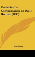 Cover: Etude Sur La Compensation En Droit Romain (1895) - Kessinger Publishing
