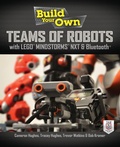 Cover: Build Your Own Teams of Robots with LEGO (R) Mindstorms (R) NXT and Bluetooth (R) - TAB Books Inc