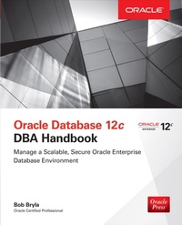 Enlarge image Cover: Oracle Database 12c DBA Handbook - McGraw-Hill Education