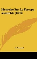 Cover: Memoire Sur Le Forceps Assemble (1853) - Kessinger Publishing