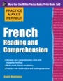 Cover: Practice Makes Perfect French Reading and Comprehension - McGraw-Hill Education