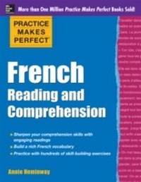 Enlarge image Cover: Practice Makes Perfect French Reading and Comprehension - McGraw-Hill Education