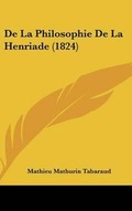 Cover: De La Philosophie De La Henriade (1824) - Kessinger Publishing