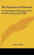 Cover: The Pleasures of Reason - Kessinger Publishing