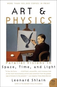 Enlarge image Cover: Art and Physics: Parallel Visions In Space, Time, And Light - HarperPerennial