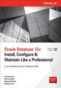 Enlarge image Cover: Oracle Database 12c Install, Configure & Maintain Like a Professional - McGraw-Hill Education