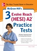 Cover: McGraw-Hill’s 3 Evolve Reach (HESI) A2 Practice Tests - McGraw-Hill Education