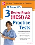Cover: McGraw-Hill's 3 Evolve Reach (HESI) A2 Practice Tests - McGraw-Hill Professional