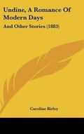 Cover: Undine, A Romance Of Modern Days - Kessinger Publishing