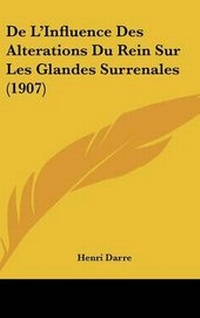 Abbildung von: de L'Influence Des Alterations Du Rein Sur Les Glandes Surrenales (1907) - Kessinger Publishing