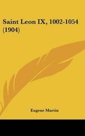 Cover: Saint Leon IX, 1002-1054 (1904) - Kessinger Publishing