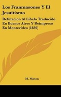 Cover: Los Franmasones Y El Jesuitismo - Kessinger Publishing
