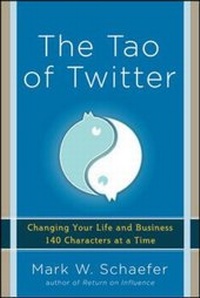 Abbildung von: The Tao of Twitter: Changing Your Life and Business 140 Characters at a Time - McGraw-Hill Professional