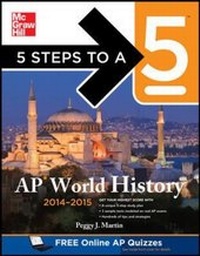 Enlarge image Cover: 5 Steps to a 5 AP World History, 2014-2015 Edition - McGraw-Hill Professional