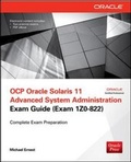 Cover: OCP Oracle Solaris 11 Advanced System Administration Exam Guide (Exam 1Z0-822) - McGraw-Hill Professional