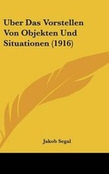 Cover: Uber Das Vorstellen Von Objekten Und Situationen (1916) - Kessinger Publishing