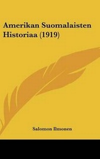 Abbildung von: Amerikan Suomalaisten Historiaa (1919) - Kessinger Publishing