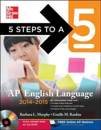 Enlarge image Cover: 5 Steps to a 5 AP English Language with CD 2014-2015 (BOOK) - McGraw-Hill Professional